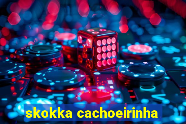 skokka cachoeirinha